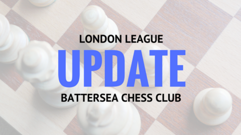 London Chess League update