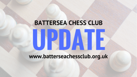 Battersea Chess Club update